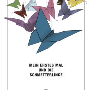 Buchcover Mein erstes Mal und die Schmetterlinge